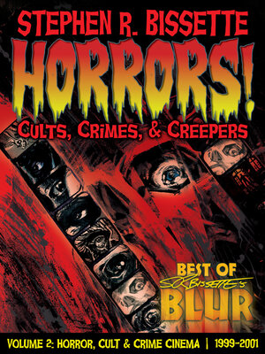 Horrors! Cults, Crimes, & Creepers - ebook